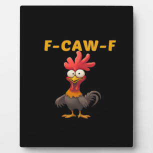 F-Caw-F-Chicken Essential Classic Aesthetic Unique Plaque