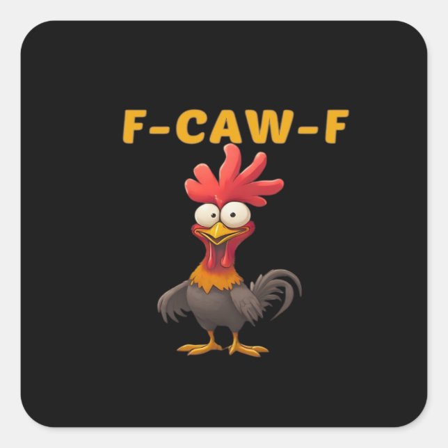 F-Caw-F-Chicken Essential Classic Aesthetic Unique Square Sticker (Front)