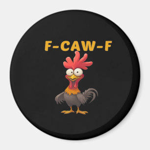 F-Caw-F-Chicken Essential Classic Cool Graphic Magnet