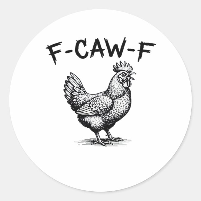 F-Caw-F Chicken Essential Classic Round Sticker (Front)