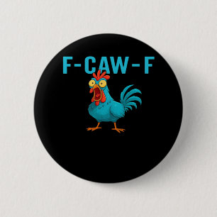 F-Caw-F-Chicken Essential Classic Style 2 Inch Round Button