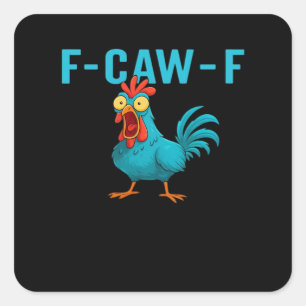 F-Caw-F-Chicken Essential Classic Style Square Sticker