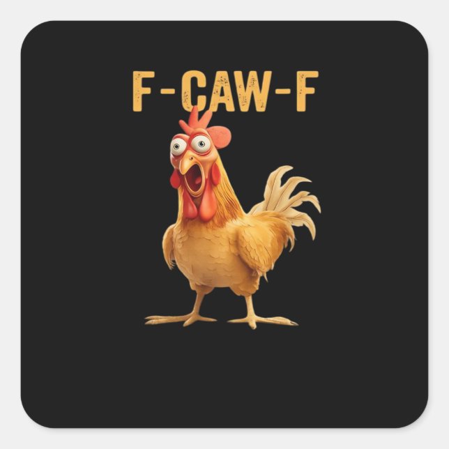 F-Caw-F-Chicken Essential Creative Casual Square Sticker (Front)