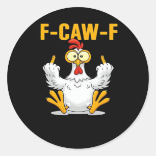F-Caw-F-Chicken Essential Funny Trendy Classic Round Sticker