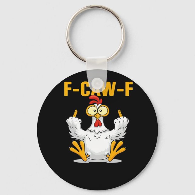 F-Caw-F-Chicken Essential Funny Trendy Keychain (Front)