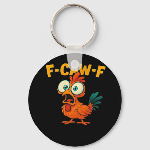 F-Caw-F Chicken Essential Funny Trendy Keychain