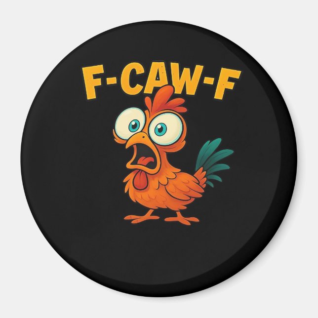 F-Caw-F Chicken Essential Funny Trendy Magnet (Front)