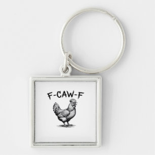 F-Caw-F Chicken Essential Keychain