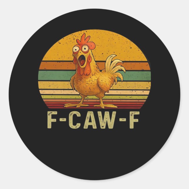 F-Caw-F Chicken Essential Retro Classic Classic Round Sticker (Front)