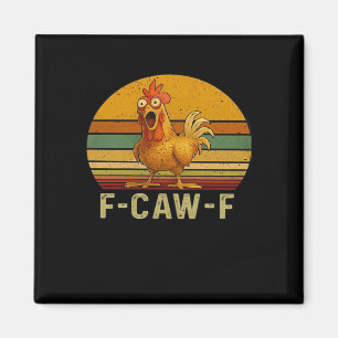 F-Caw-F Chicken Essential Retro Classic Magnet