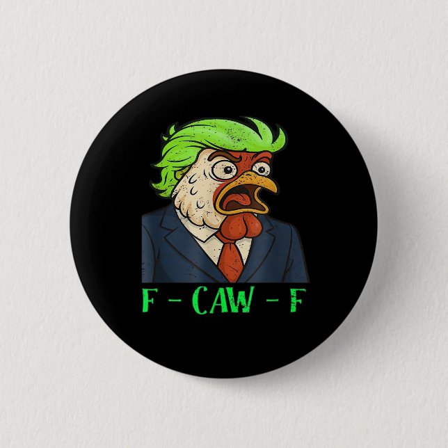 F-Caw-F Chicken Essential Simple Clean 2 Inch Round Button (Front)