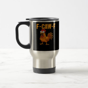 F-Caw-F-Chicken Essential Simple Design Travel Mug