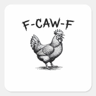 F-Caw-F Chicken Essential Square Sticker