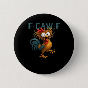 F-Caw-F Chicken Essential Vintage Style 2 Inch Round Button