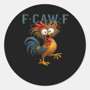 F-Caw-F Chicken Essential Vintage Style Classic Round Sticker