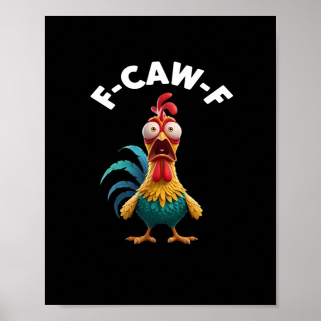 F-Caw-F Chicken F-Caw-F Chicken Classic Cool Uniqu Poster (Front)