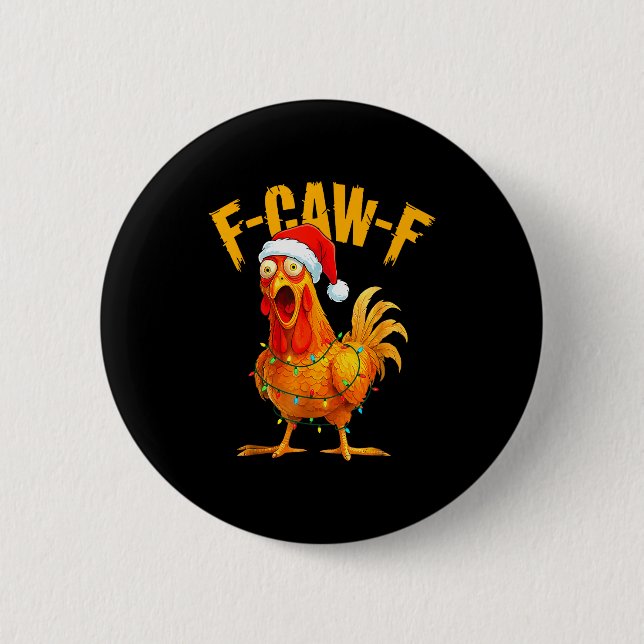 F-caw-f Chicken Fcawf Chicken Christmas Light Sant 2 Inch Round Button (Front)