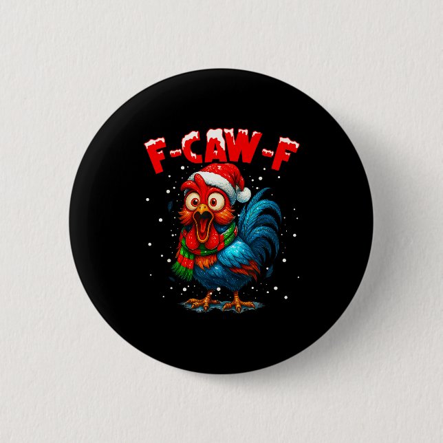 F-caw-f Chicken Fcawf Rooster Coffee Christmas Fca 2 Inch Round Button (Front)