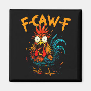 F-caw-f Chicken Fcawf Rooster Coffee Funny Office Magnet