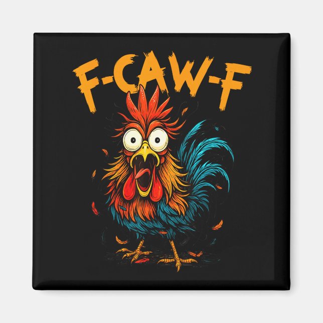 F-caw-f Chicken Fcawf Rooster Coffee Funny Office  Magnet (Front)