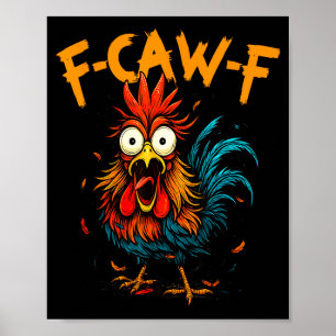 F-caw-f Chicken Fcawf Rooster Coffee Funny Office  Poster