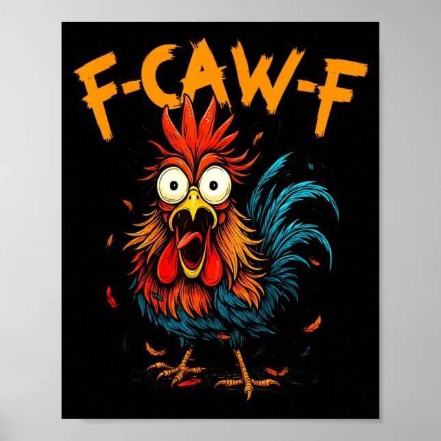 F-caw-f Chicken Fcawf Rooster Coffee Funny Office  Poster (Front)