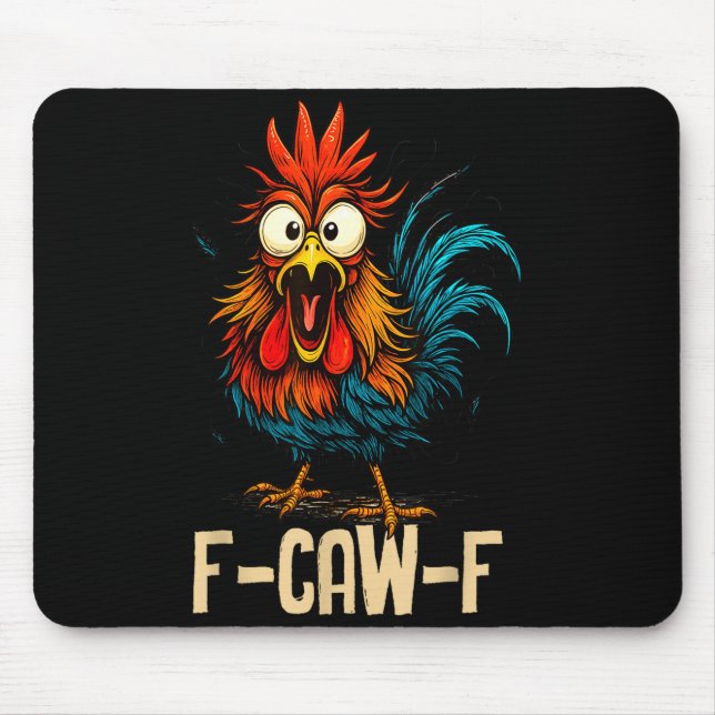 F-caw-f Chicken Fcawf Rooster Coffee  Mouse Pad (Front)