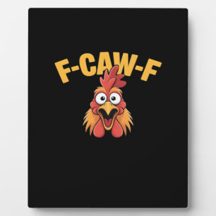 F-Caw-F Chicken Funny Chicken Creative Graphic Plaque