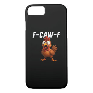 F-Caw-F Chicken Funny Chicken F-Caw-F Gear Cool Un Case-Mate iPhone Case