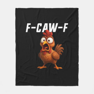 F-Caw-F Chicken Funny Chicken F-Caw-F Gear Cool Un Fleece Blanket