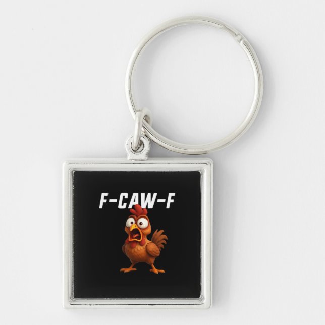 F-Caw-F Chicken Funny Chicken F-Caw-F Gear Cool Un Keychain (Front)