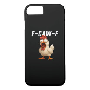 F-Caw-F Chicken Funny Chicken F-Caw-F Gear Creativ Case-Mate iPhone Case