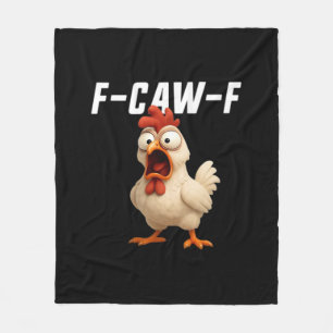 F-Caw-F Chicken Funny Chicken F-Caw-F Gear Creativ Fleece Blanket