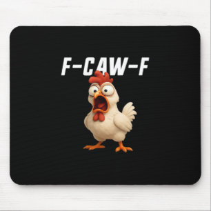 F-Caw-F Chicken Funny Chicken F-Caw-F Gear Creativ Mouse Pad