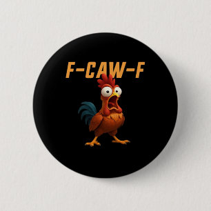 F-Caw-F Chicken Funny Chicken F-Caw-F Gear Retro G 2 Inch Round Button