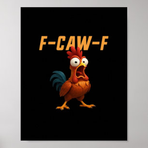 F-Caw-F Chicken Funny Chicken F-Caw-F Gear Retro G Poster