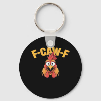 F-Caw-F Chicken Funny Chicken Trendy Casual Keychain