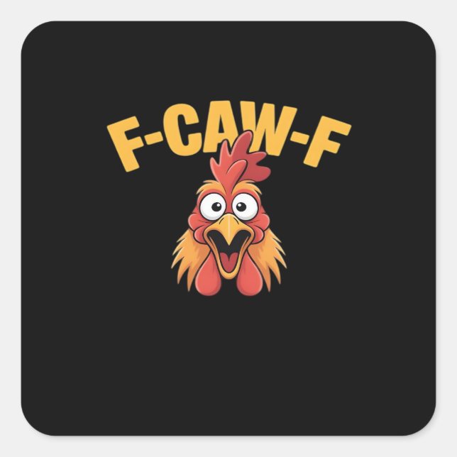 F-Caw-F Chicken Funny Chicken Trendy Casual Square Sticker (Front)