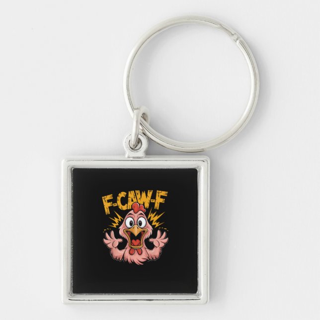 F Caw F Chicken Funny FCawF Rooster F-Caw-F Chicke Keychain (Front)