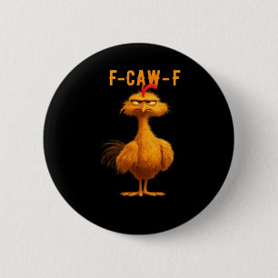 F-Caw-F Chicken Funny Trendy 2 Inch Round Button