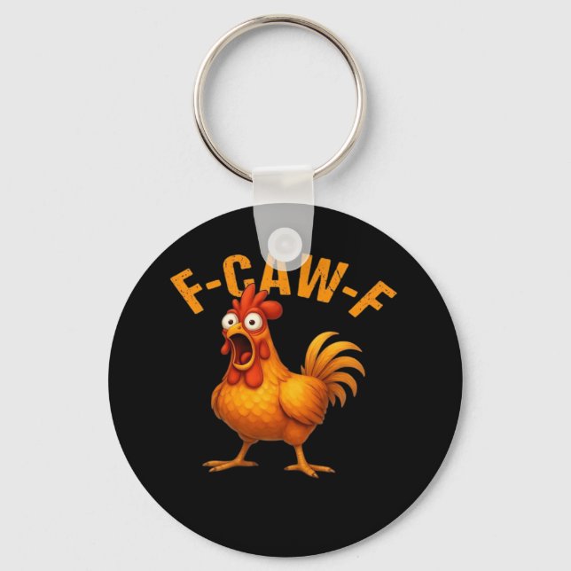 F-Caw-F Chicken Funny Trendy Keychain (Front)