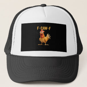 F-Caw-F-Chicken Funny Trendy Trucker Hat