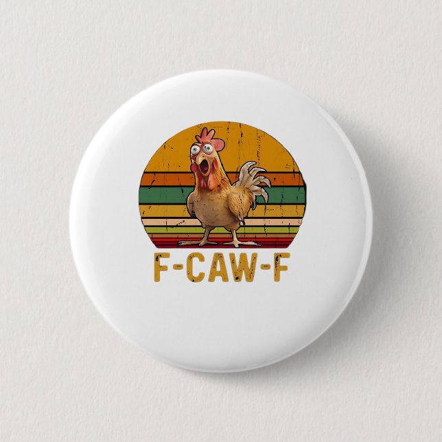 F-Caw-F Chicken Humor Essential Minimal Clean 2 Inch Round Button (Front)