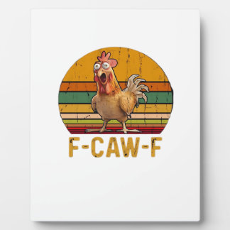 F-Caw-F Chicken Humor Essential Minimal Clean Plaque