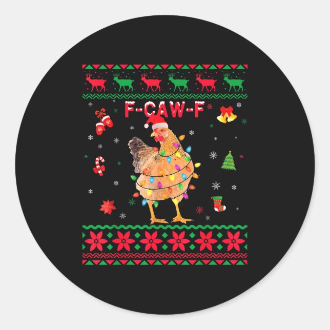 F-caw-f Chicken Humor Meme Rooster Christmas Ugly  Classic Round Sticker (Front)