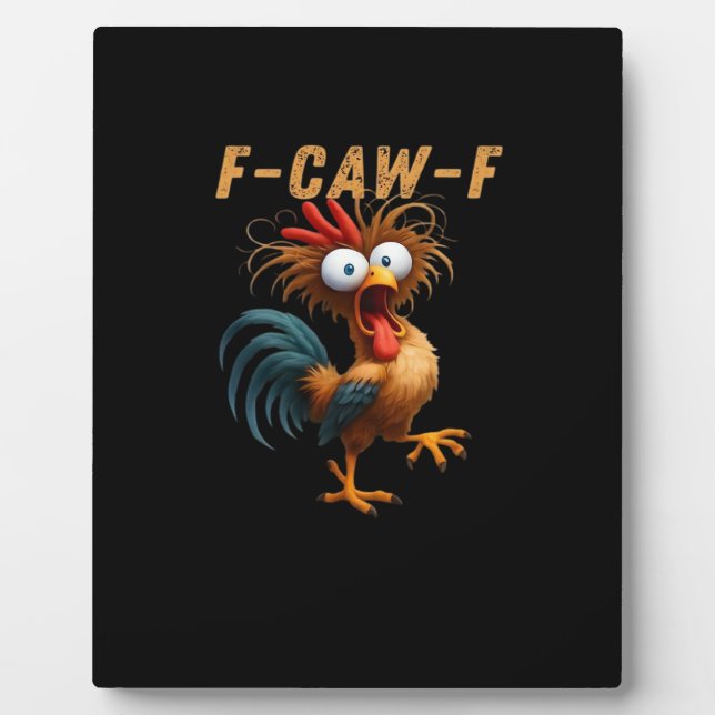 F-Caw-F Chicken Humour Plaque (Front)