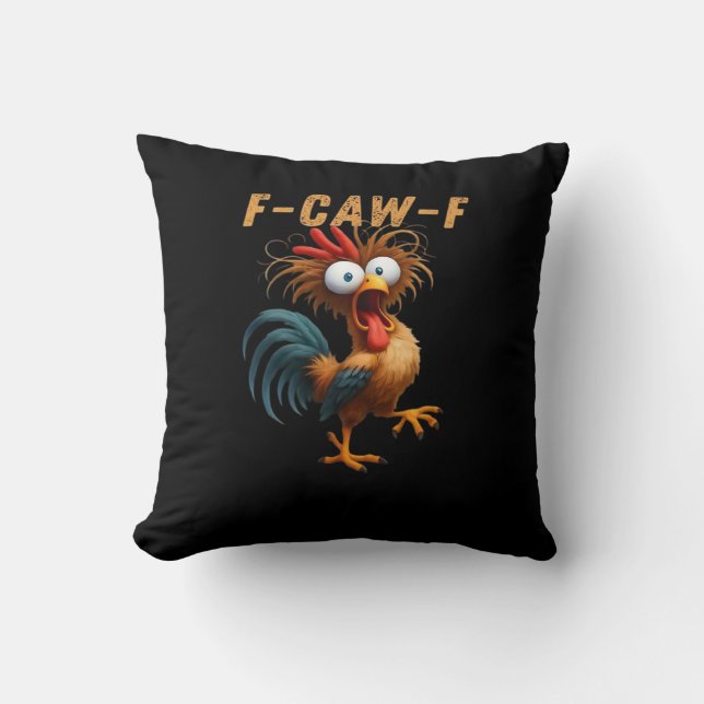 F-Caw-F Chicken Humour Throw Pillow (Front)