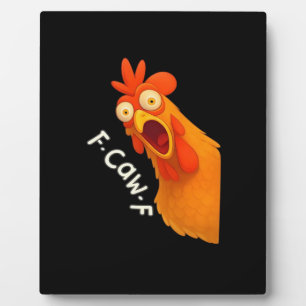 F Caw F Chicken Plaque