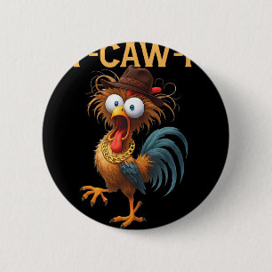 F-caw-f Chicken Quote Rooster Meme 2 Inch Round Button