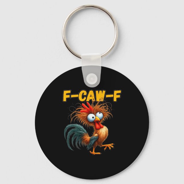 F-caw-f Chicken Quote Rooster Meme  Keychain (Front)